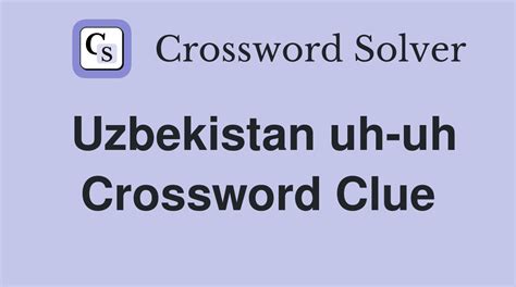 You can easily improve your search by specifying the number of letters in the answer. . Mm uh uh crossword clue
